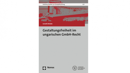 Neuerscheinung „Gestaltungsfreiheit im ungarischen GmbH-Recht”